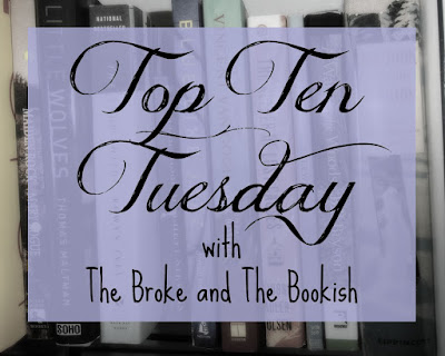 http://www.brokeandbookish.com/2015/09/top-ten-tuesday-top-ten-books-on-our.html