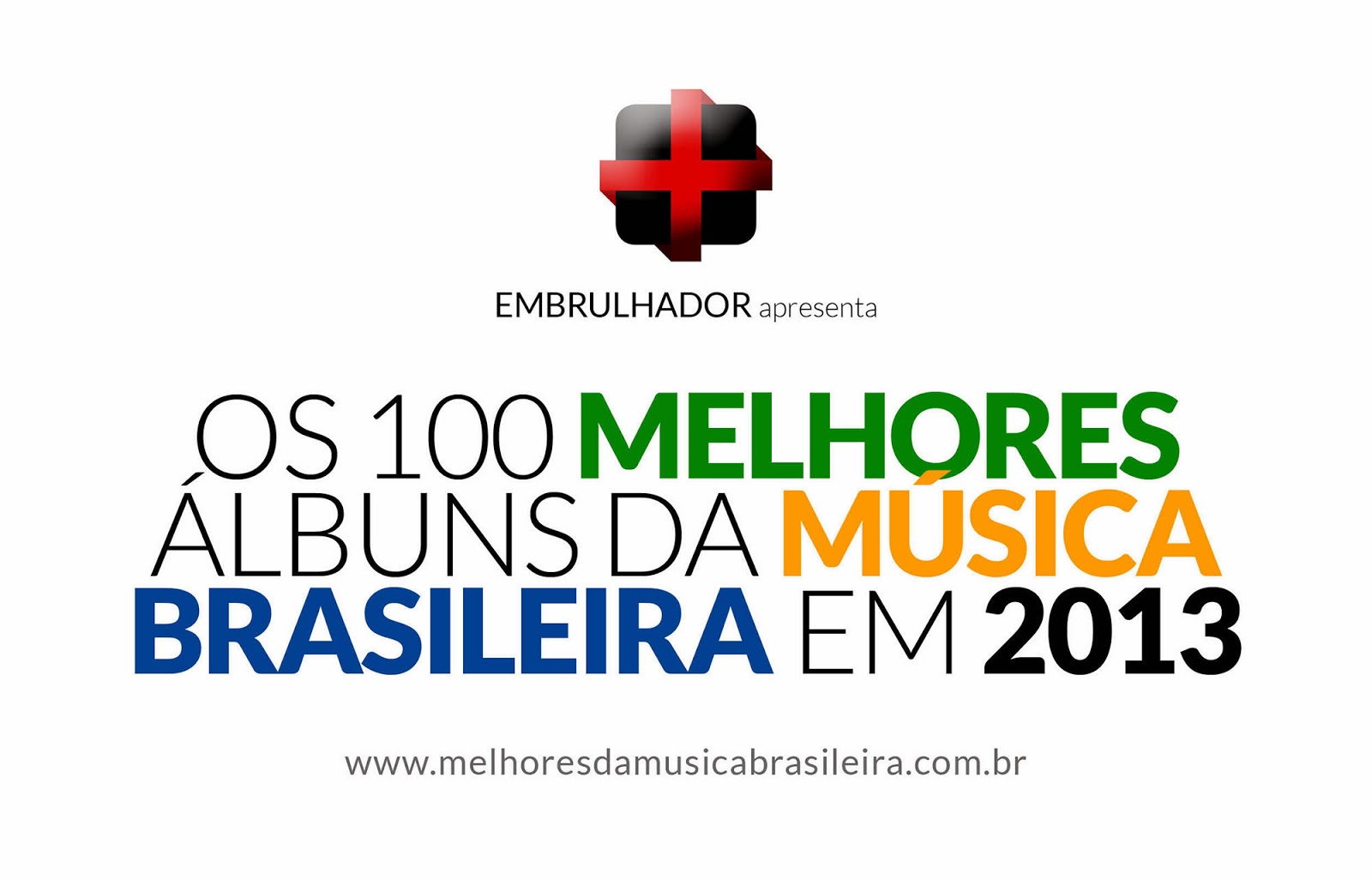 http://www.melhoresdamusicabrasileira.com.br/2013/12/2013.html