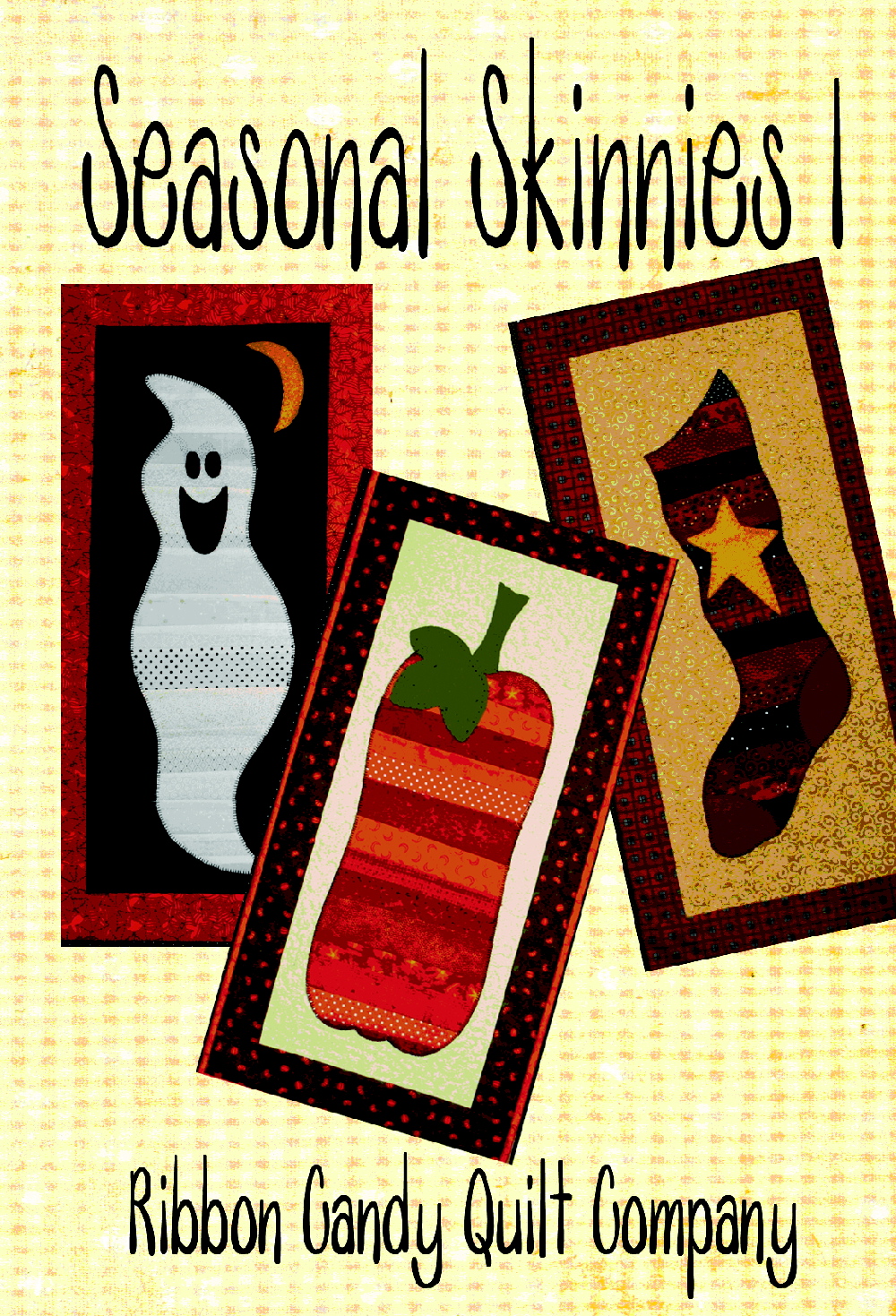 Ribbon Candy Quilt Company Seasonal Skinnies Patterns