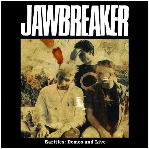 Blogged and Quartered Jawbreaker Rarities 19891995 (Revised edition)