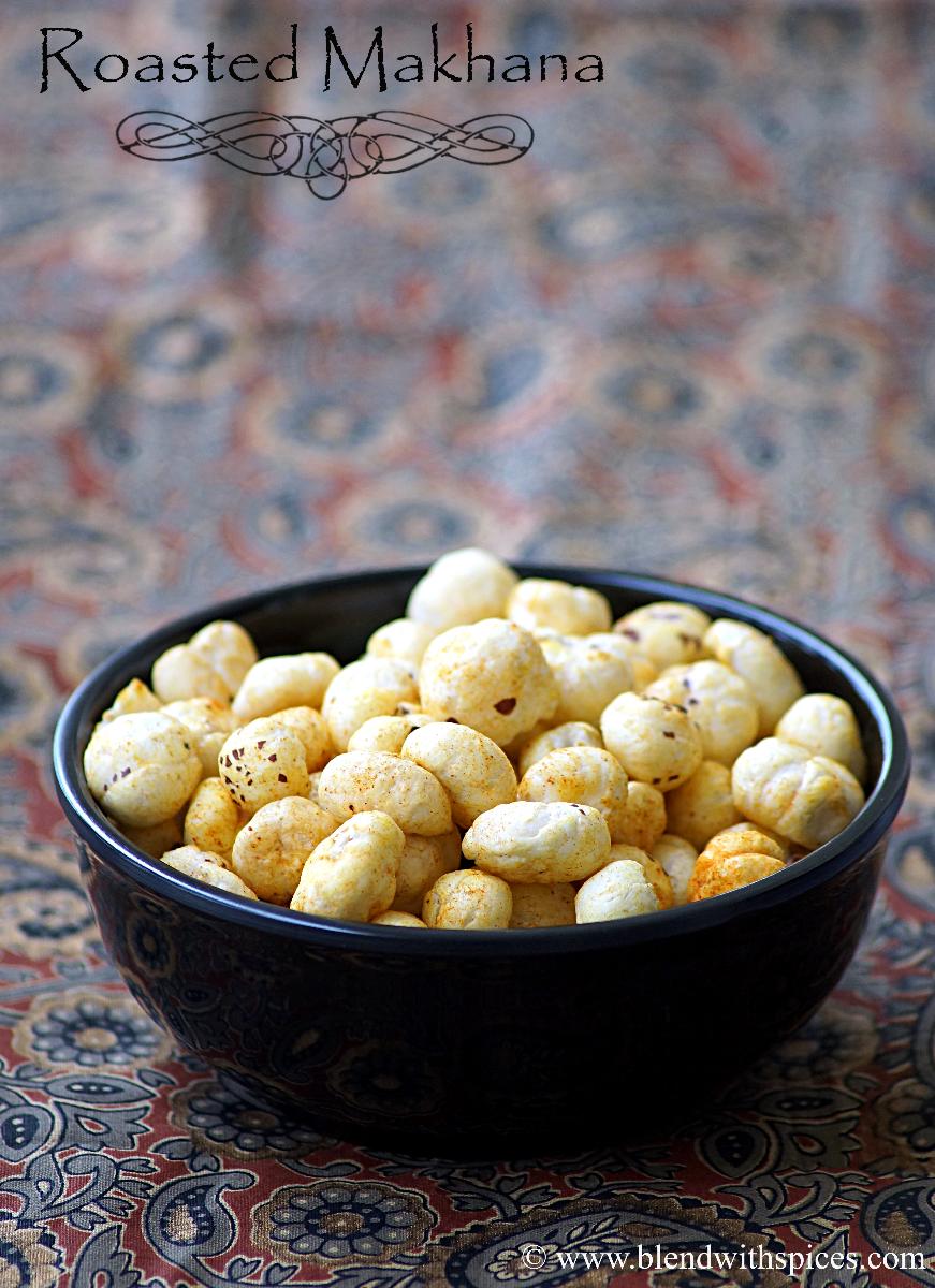 Roasted Phool Makhana Recipe Roasted Fox Nuts Blend with Spices