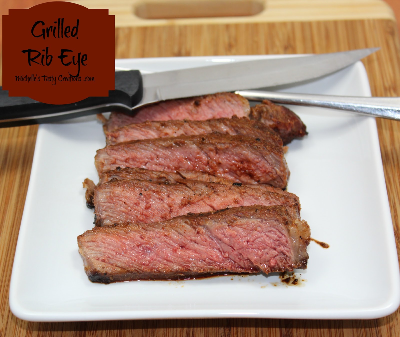 Michelle's Tasty Creations Perfectly Grilled Steak