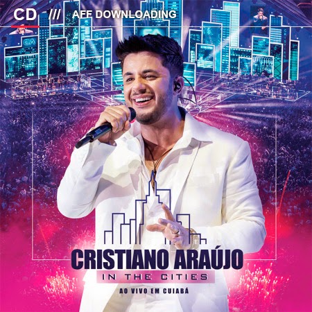 Cristiano Araújo - In The Cities - Cuiabá - MT - 2014