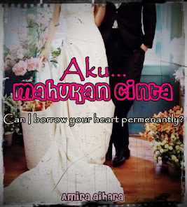 Novel : aku..mahukan cinta (amc)