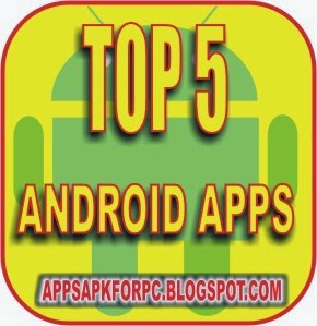 Top 5 Android Apps