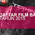 Daftar Film Terbaru dan Terbaik Tahun 2015