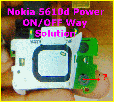 3120 on off ways. Nokia 5610d Power ON/OFF Way