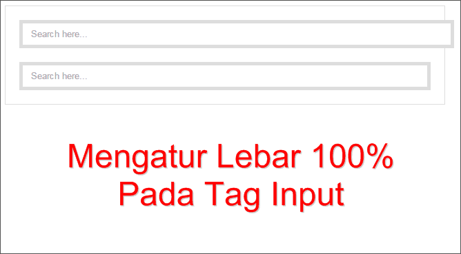 Mengatur Lebar 100% Pada Tag Input Mengatur Lebar 100% Pada Tag Input