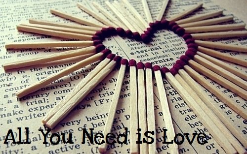All You Need is Love ~