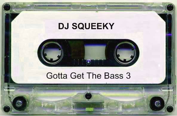 Gotta+Get+The+Bass+3+tape.jpg