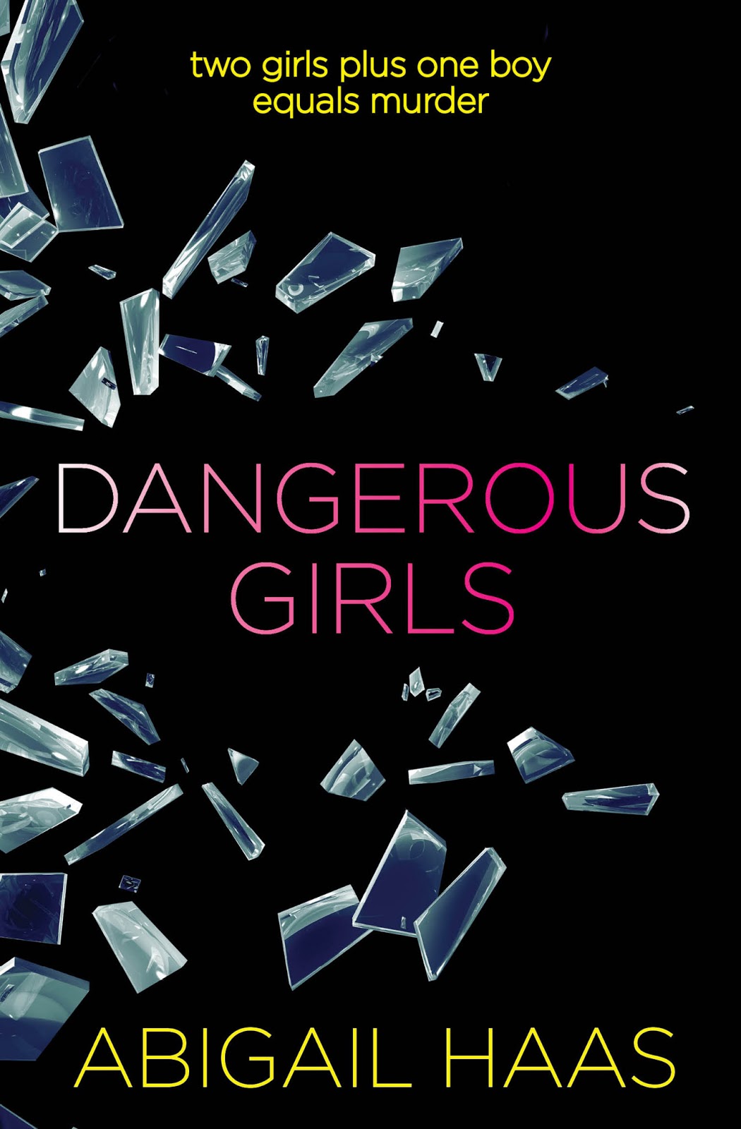 Daisy Chain Book Reviews Dangerous Girls Blog Tour Abigail Haas talks Edgy Summer Reads!