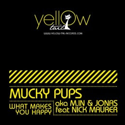Mucky Pups (aka M in and Jonas) :: What Makes You Happy feat. Nick Maurer