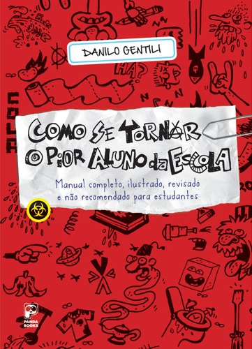 Como Se Tornar o Pior Aluno da Escola – Danilo Gentili download