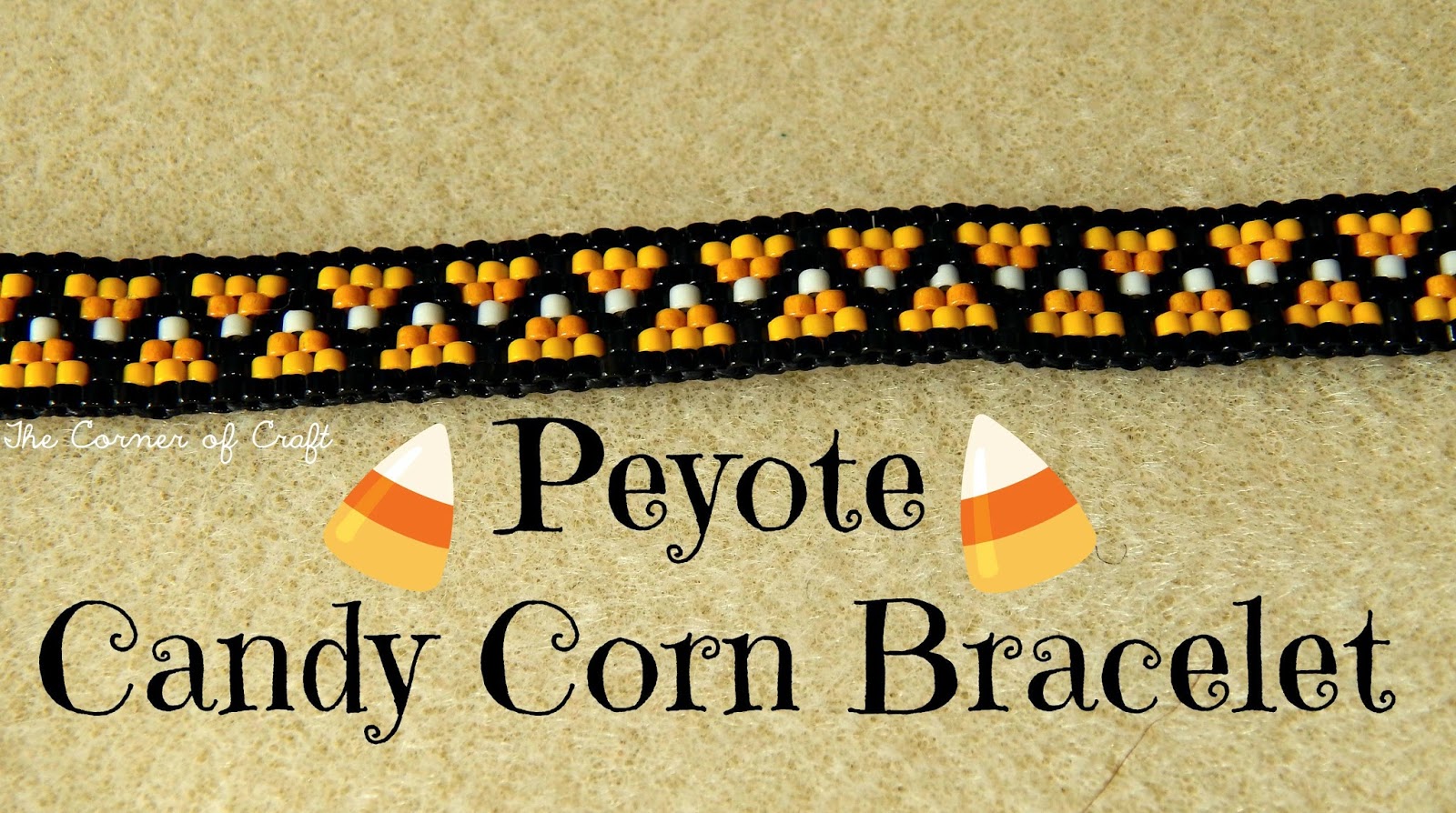 to the Cozy Corner of Craft Candy Corn Peyote Bracelet