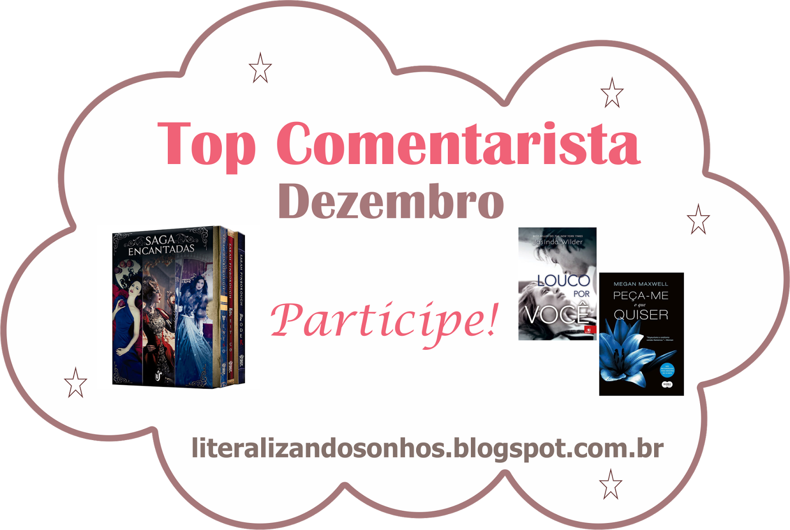 http://literalizandosonhos.blogspot.com.br/2014/12/top-comentarista-2-dezembro.html
