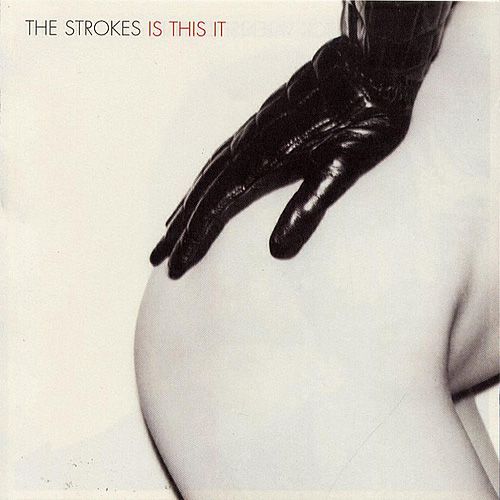 THE STROKES 'Is this it' (2001)