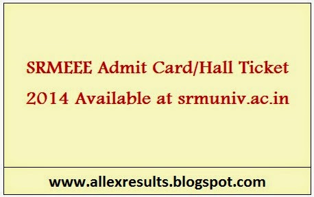 SRMEEE Admit Card-Hall Ticket 2014