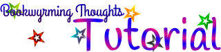 Bookwyrming Thoughts Tutorial Bookwyrming Thoughts Tutorial