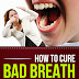 How To Cure Bad Breath - Free Kindle Non-Fiction