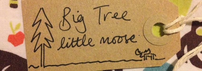 Big Tree Little Moose