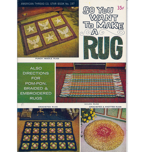 Vintage Knit Crochet Shop Talk So You Want To Make A Rug, Star Book 197