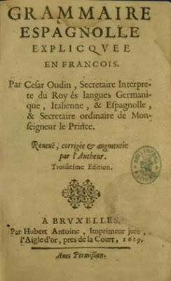 Influencia cultural en Francia durante el Siglo de Oro español GRAMMAIRE+ESPAGNOLLE+EXPLICQVEE+EN+FRANCOIS,+POR+CESAR+OUDIN