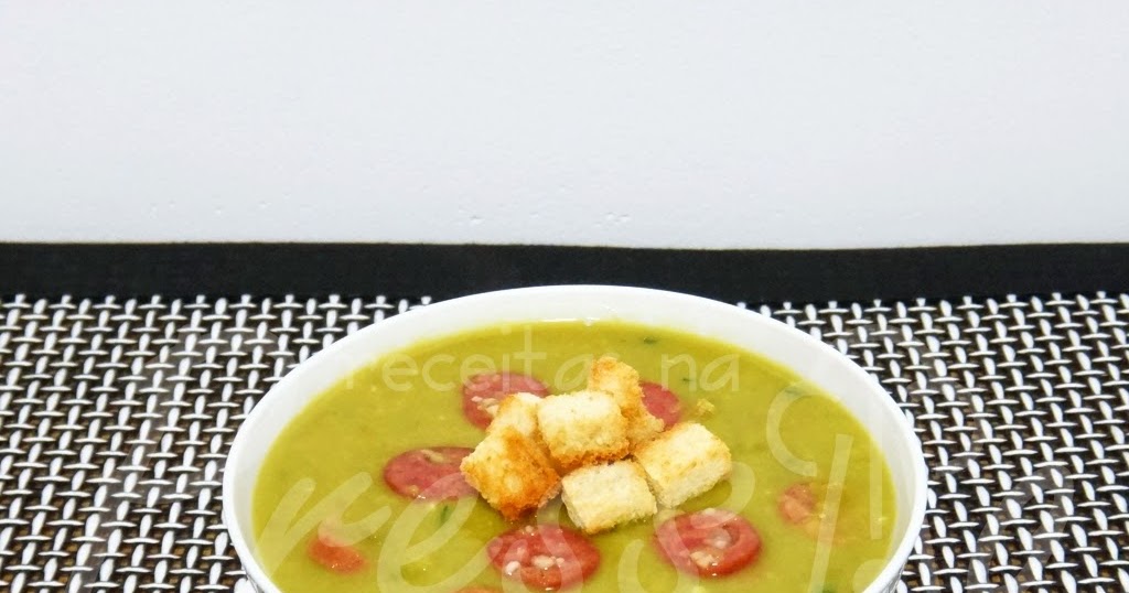 Sopa De Ervilha Receita Panela De Pressão Sopa de Ervilha na Pressão | Receitas na Pressão