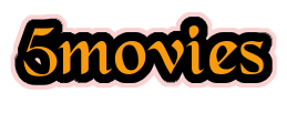 5movies | Download to Watch Free Streaming in HD