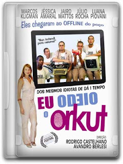 Filme eu odeio o orkut