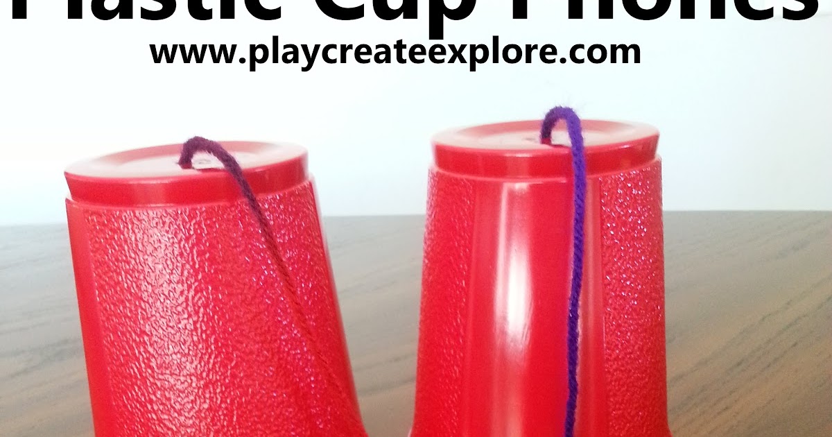 Play Create Explore Plastic Cup Phones