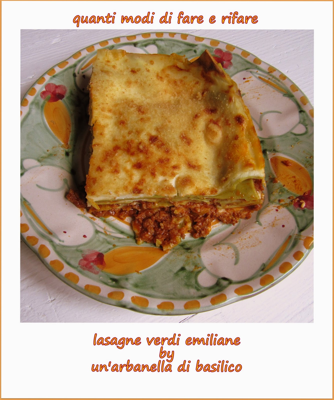 un'arbanella di basilico Quanti modi di fare e rifare le lasagne verdi