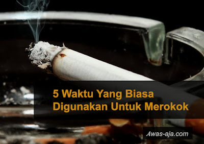 5 Waktu Yang Tepat Digunakan Untuk Merokok