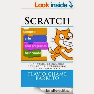 Livro: SCRATCH: Construa brincando seus jogos e programas computacionais - Prof. Flávio C. Barreto
