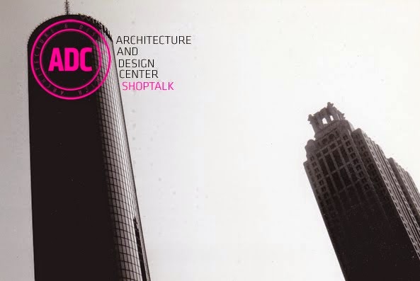 Architecture and Design Center Shoptalk