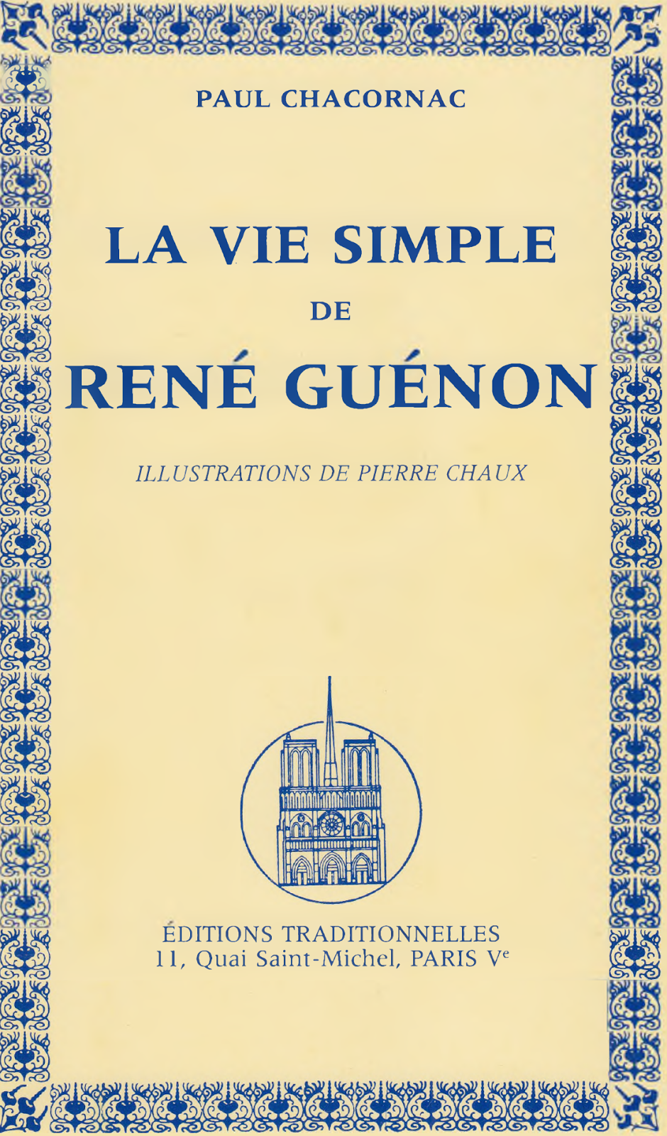 Paul Chacornac - La vie simple de René Guénon - Éditions traditionnelles