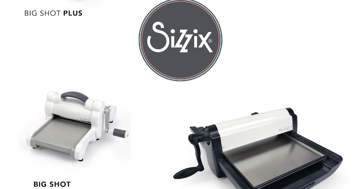 How to Use the Big Shot® Plus Machine - Sizzix 