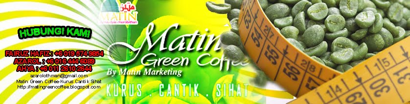 MATIN GREEN COFFEE - KURUS CANTIK SIHAT