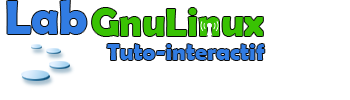 Tutoriels Interactif  LabGnuLinux