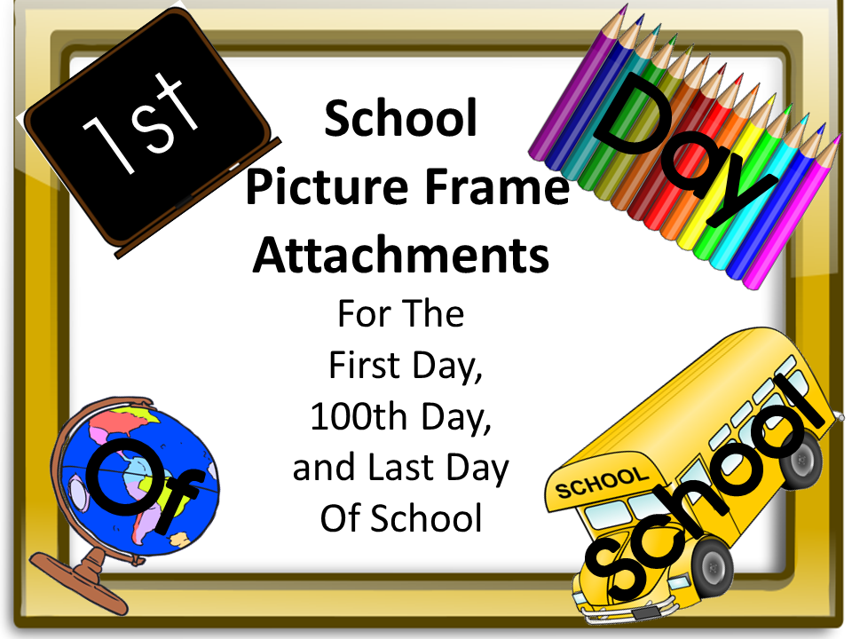 Hand to Heart Picture Frame Attachments for the First Day, 100th Day, & Last Day Of School!