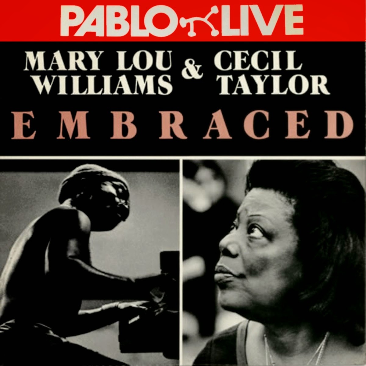 MARY LOU WILLIAMS & CECIL TAYLOR - Embraced (Pablo Live/2LP-1978) .