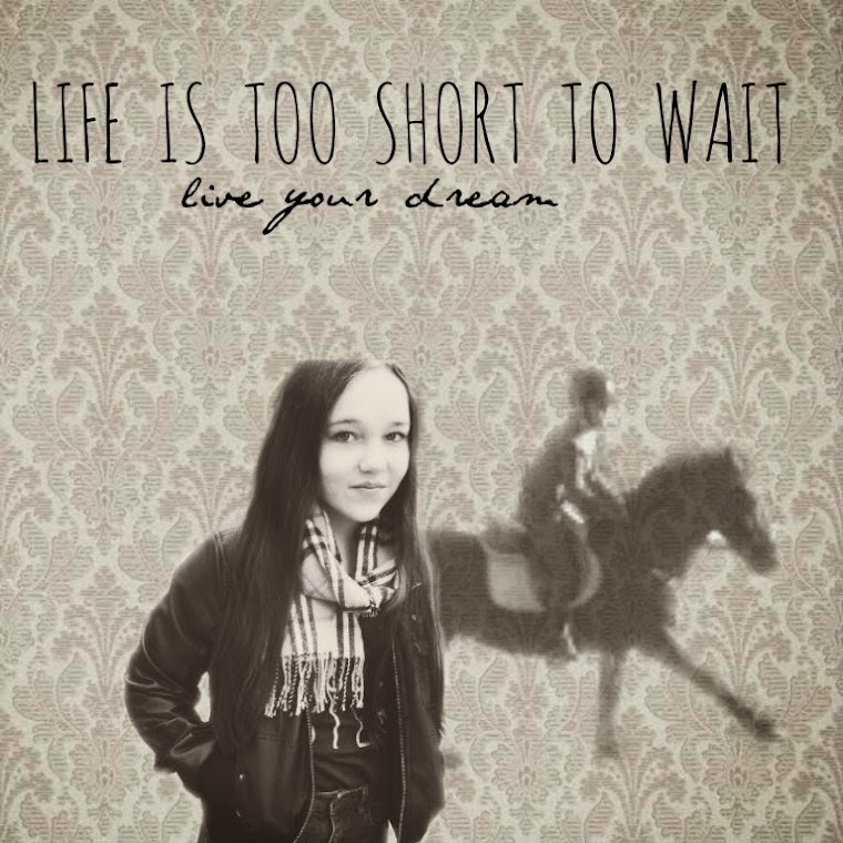 Life is too short to wait