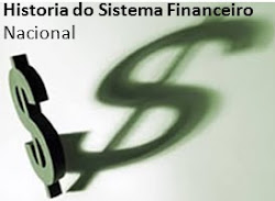 Você conheço a Historia do Sistema Financeiro Nacional?