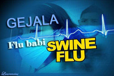 Flu-babi-Swine-Flu Gejala-Flu-babi-Swine-Flu
