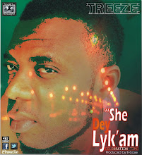 NEW MUSIC: She Dey Lyk'am by Treeze