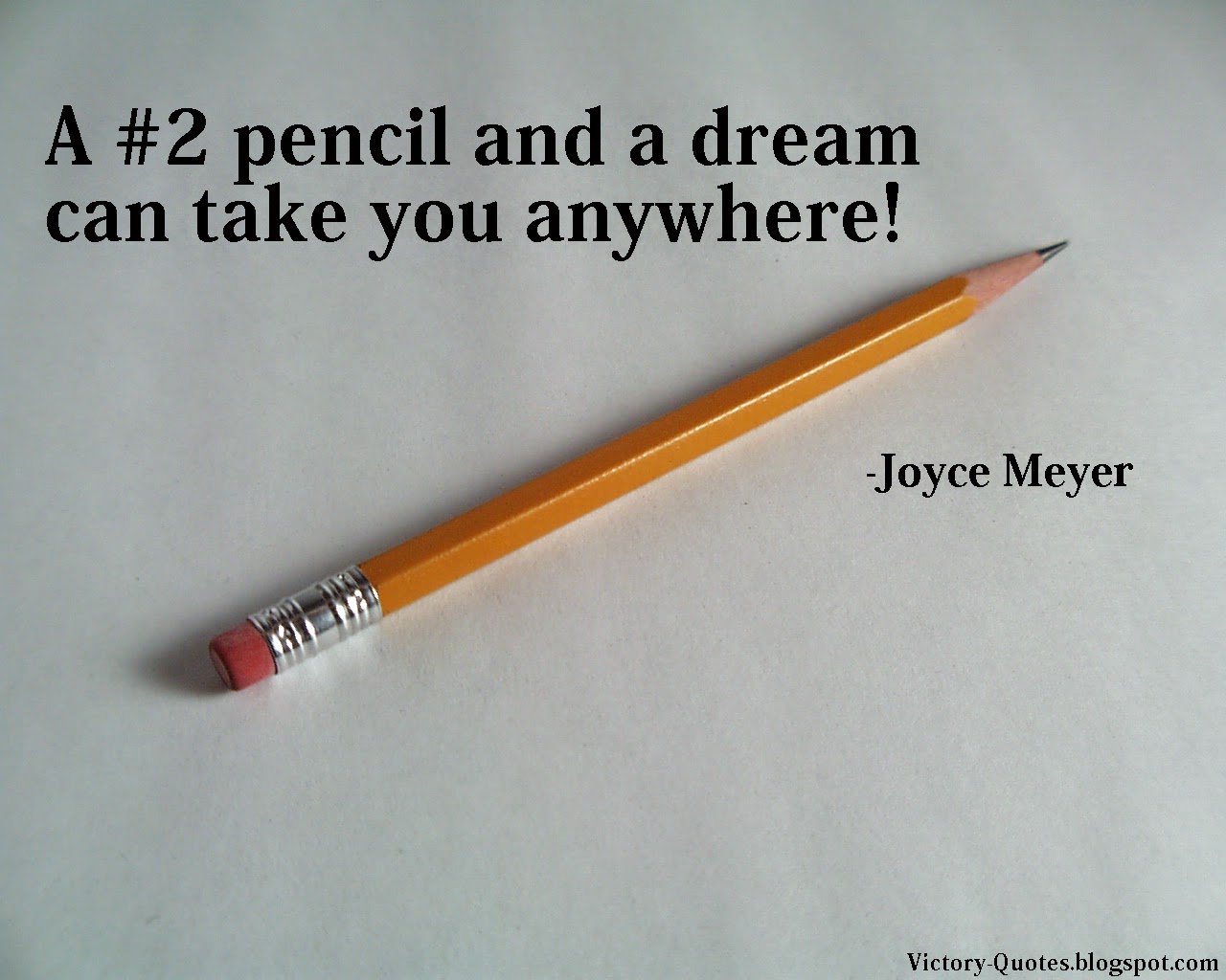 Victory Quotes A 2 Pencil and a Dream!
