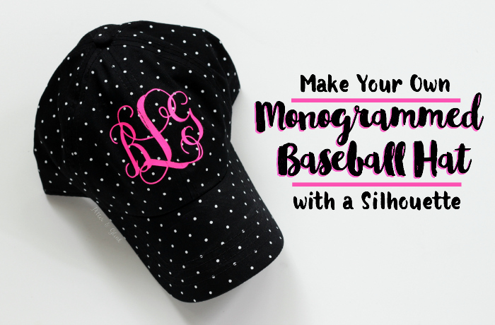 Create your own monogrammed hat inexpensively using a blank hat, your Silhouette, and HTV! www.pitterandglink.com