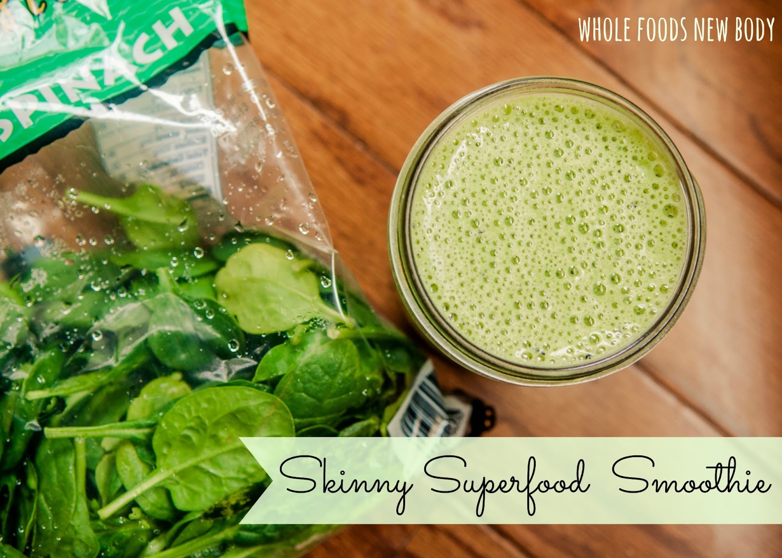 Whole Foods New Body {Skinny Superfood Smoothie}