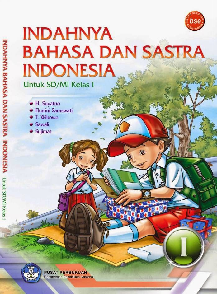 INDAHNYA BAHASA DAN SASTRA INDONESIA Untuk SD/MI Kelas I - BUKU SEKOLAH