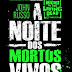 A Noite dos Mortos-Vivos e A Volta dos Mortos-Vivos - John Russo