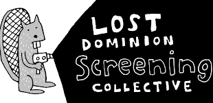 The Lost Dominion Screening Collective is based in Ottawa, Ontario, Canada